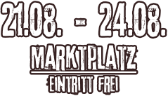 21.08. - 24.08. Marktplatz Eintritt frei